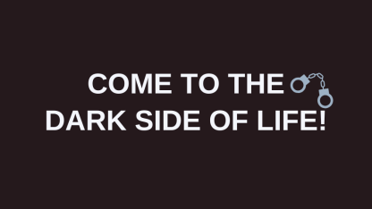 Come to the dark side of life Homepage 2025 (1).png