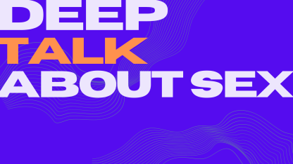 Veranstaltungsreihe - deep talk about sex