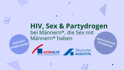 Medizinische Rundreise: HIV, Sex und Partydrogen