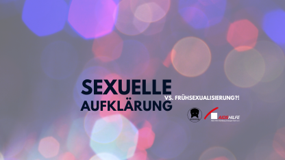 Rückblick zum Vortrag "Sexuelle Aufklärung vs. Frühsexualisierung?!"