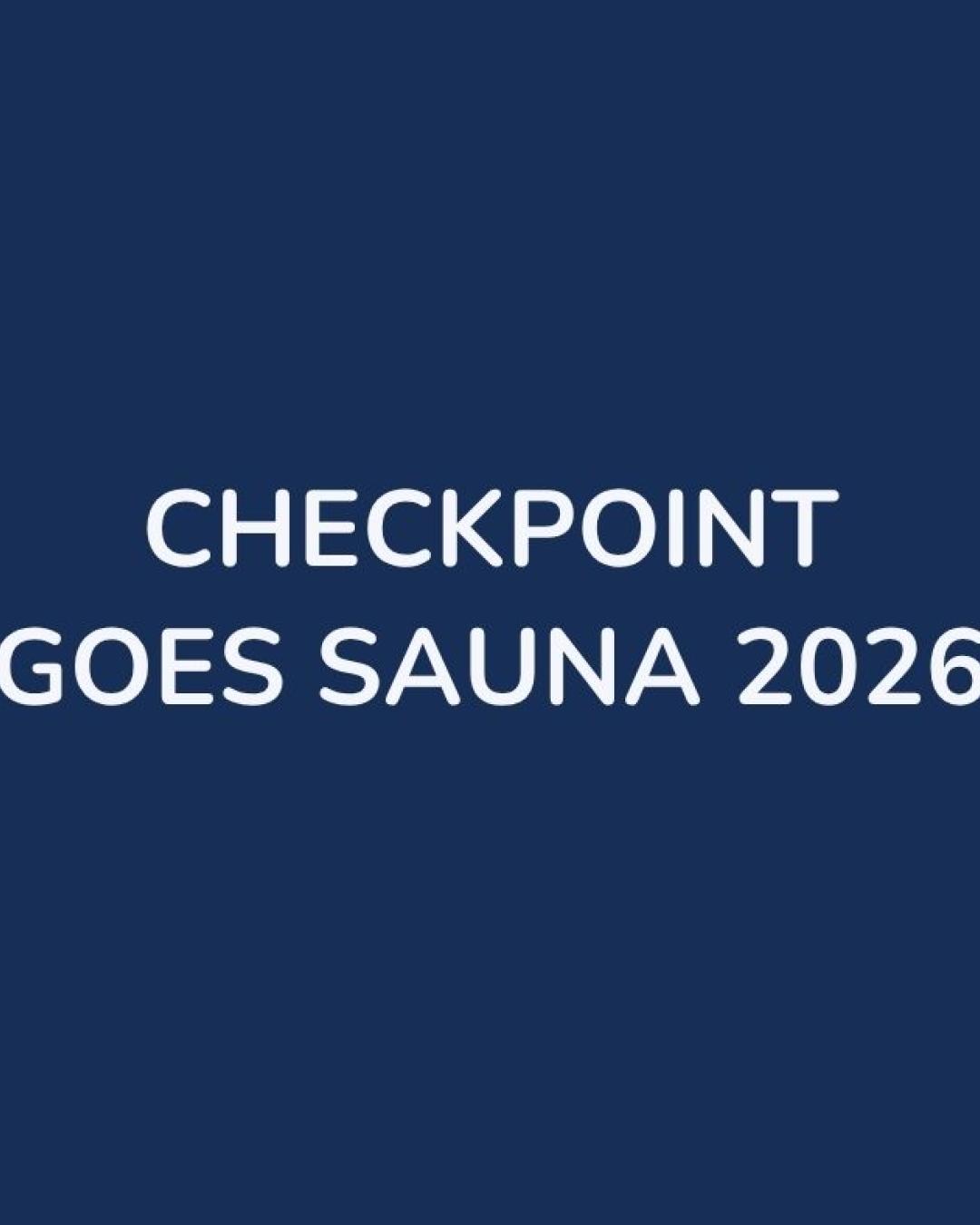 Checkpoint goes Sauna 2026