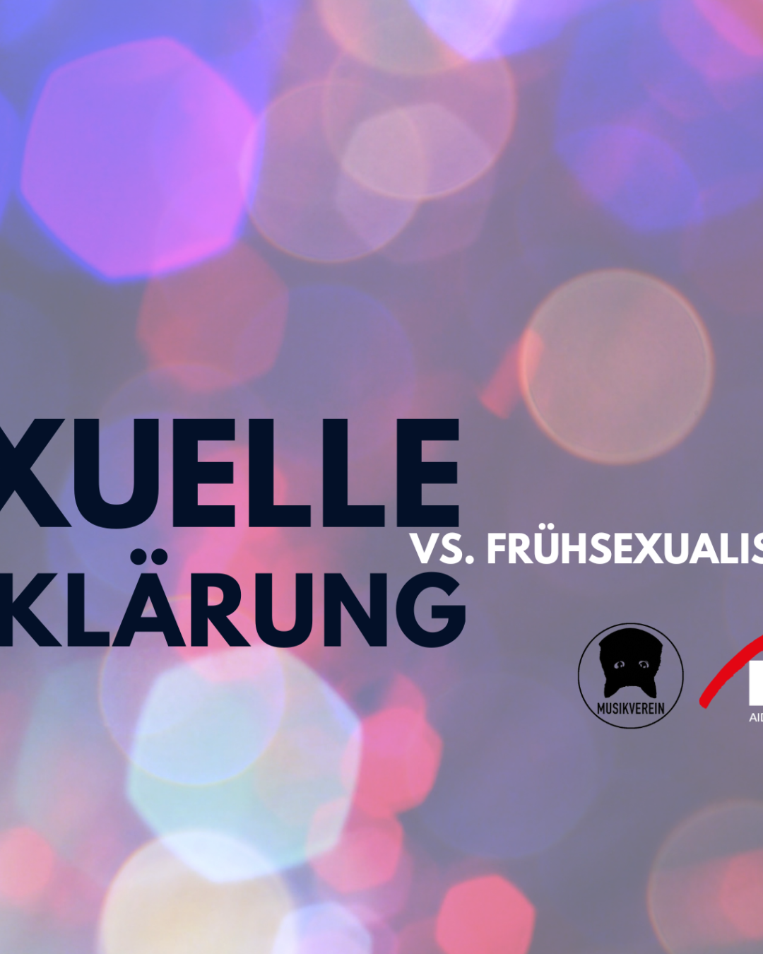 Sexuelle Aufklärung vs. Frühsexualisierung?! AIDSHilfe Nürnberg